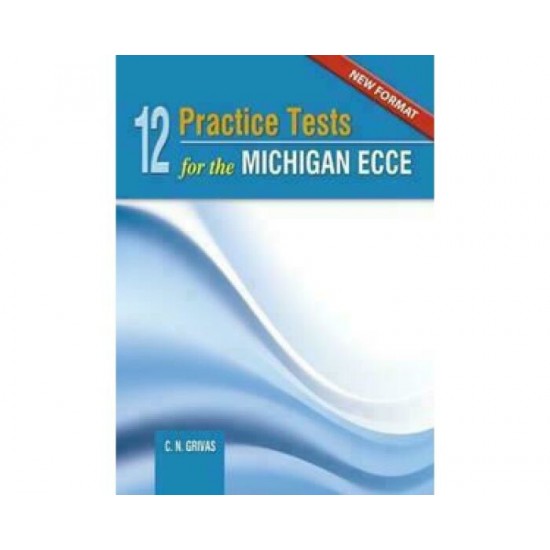 12 PRACTICE TESTS FOR THE MICHIGAN ECCE SB NEW FORMAT 2021